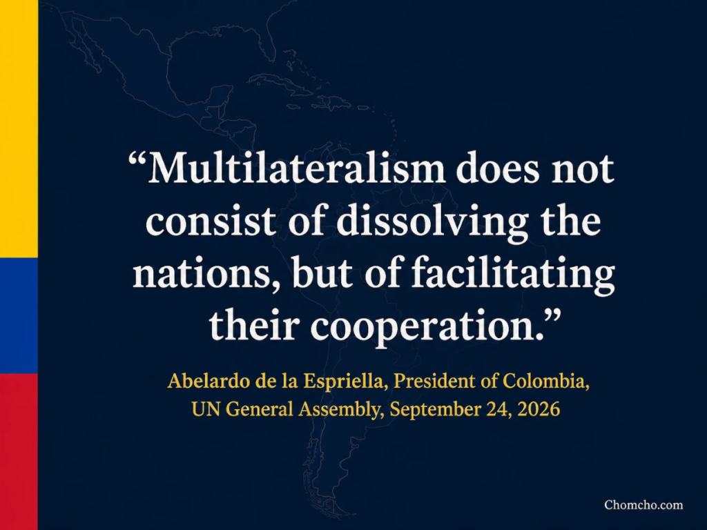 Quote graphic on a navy background with a faint map of the Americas and a Colombian flag stripe, showing De la Espriella's words to the UN that multilateralism means facilitating cooperation between nations, not dissolving them.